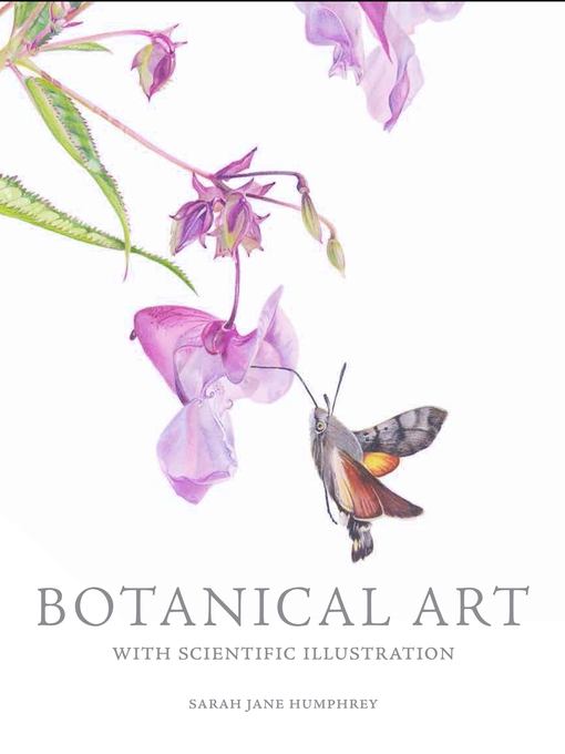 Title details for Botanical Art with Scientific Illustration by Sarah Jane Humphrey - Available